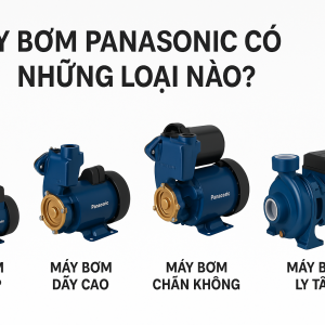 Máy bơm Panasonic có những loại nào?