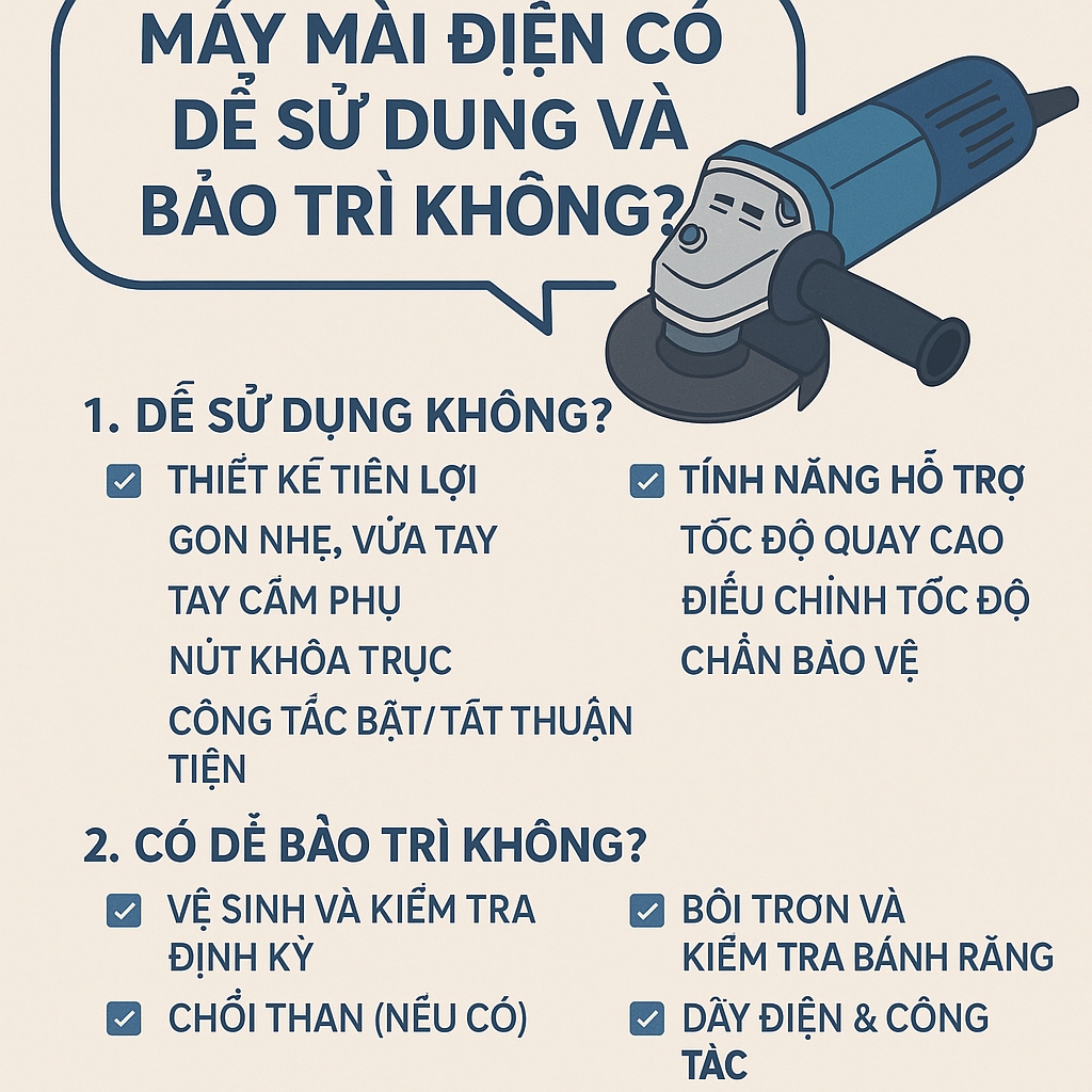 Máy mài điện có dễ sử dụng và bảo trì không?