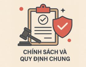 Chính sách và quy định chung